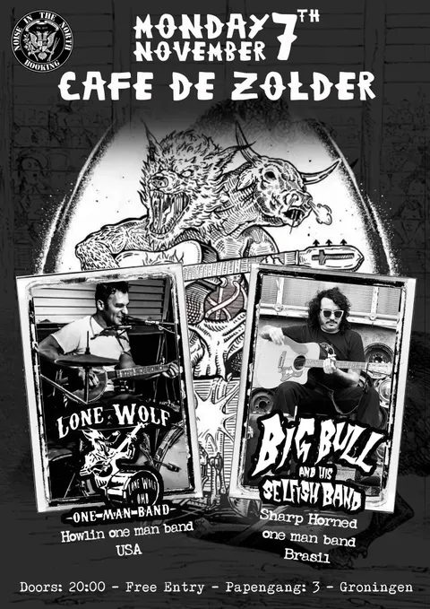 Monday 7th of November: Lone Wolf OMB(USA) ++ Big Bull and His Selfish Band (BRA)