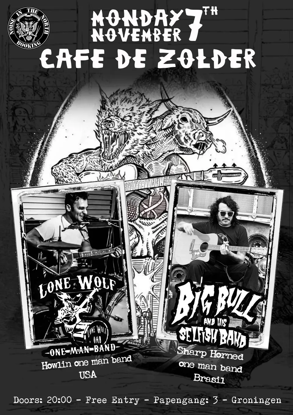 Monday 7th of November: Lone Wolf OMB(USA) ++ Big Bull and His Selfish Band (BRA)